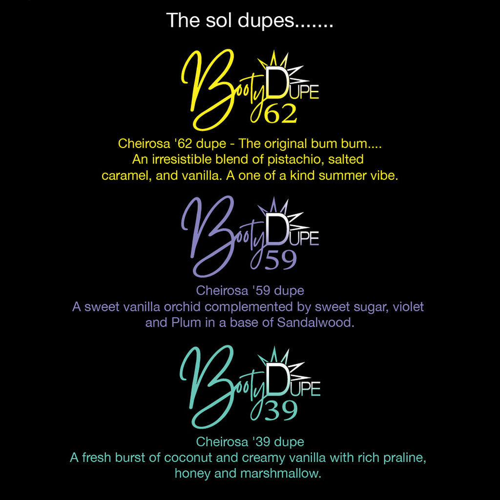 Text graphic titled "The sol dupes" describes three variations of BOOTY DUPE Hydrating Body Mist:
1. BootyDupe62: Cheirosa '62 dupe with notes of pistachio, salted caramel, and vanilla.
2. BootyDupe59: Cheirosa '59 dupe with sweet vanilla, violet, plum, and sandalwood.
3. BootyDupe39: Che